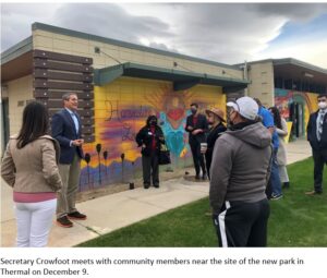 Secretary Wade Crowfoot meets with community members near the site of the new park in Thermal on December 9.